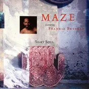 Maze Featuring Frankie Beverly - Silky Soul