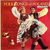Mazowsze - Folk Songs Of Poland