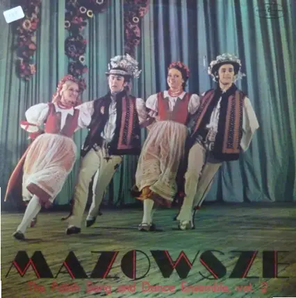 Mazowsze - The Polish Song And Dance Ensemble Vol.2