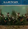 LP - Mazowsze - The Polish Song And Dance Ensemble, Vol. 3 - mono