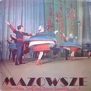 Mazowsze - The Polish Song And Dance Ensemble Vol.4