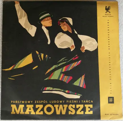 Mazowsze - Państwowy Zespół Ludowy Pieśni I Tańca "Mazowsze" Im. Tadeusza Sygietyńskiego