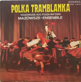 Mazowsze - Polka Tramblanka. Volksmusik Aus Polen