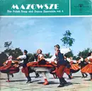 LP - Mazowsze - The Polish Song And Dance Ensemble, Vol. 4