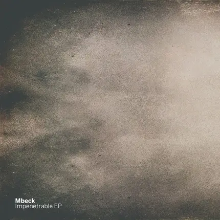 Mbeck - Impenetrable EP