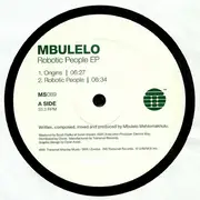 12inch Vinyl Single - Mbulelo Mehlomakhulu - Robotic People EP