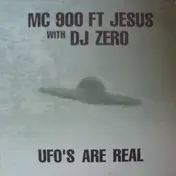 Mc 900 Ft Jesus With Dj Zero - UFO's Are Real