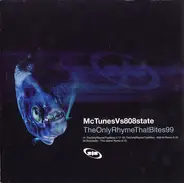 MC Tunes Vs 808 State - The Only Rhyme That Bites 99
