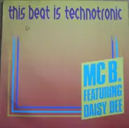 MC B Featuring Daisy Dee - This Beat Is Technotronic