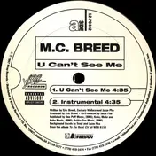 MC Breed - U Can't See Me / My Walls