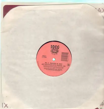 MC Breed & DFC - Ain't No Future In Yo' Frontin' / Just Kickin' It
