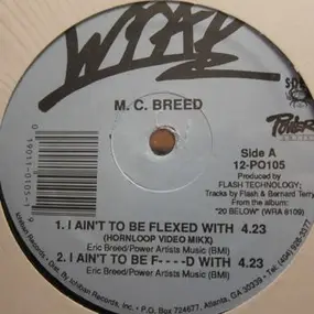 MC Breed - I Ain't To Be Flexed With