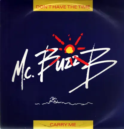 MC Buzz B - Don't Have The Time / Carry Me