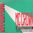 12inch Vinyl Single - MC Crown - Situation (Featuring Guest Vocalist Rhythem System - New Hip House Remix)
