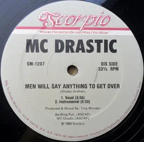 MC Drastic - Men Will Say Anything To Get Over