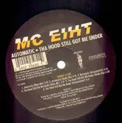 MC Eiht - Automatic / Tha Hood Still Got Me Under