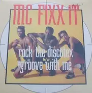 MC Fixx It - Rock The Discotex / Groove With Me