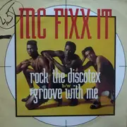12inch Vinyl Single - MC Fixx It - Rock The Discotex B/w Groove With Me