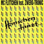 7inch Vinyl Single - MC Flittchen Feat. Zwerg-Tronic - Hänschen Tanzt...