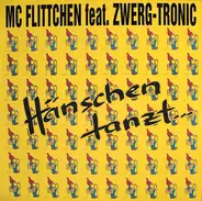MC Flittchen Feat. Zwerg-Tronic - Hänschen Tanzt...