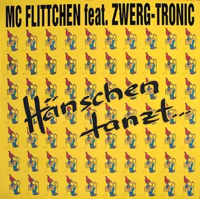 MC Flittchen Feat. Zwerg-Tronic - Hänschen Tanzt...