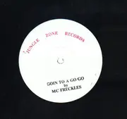 12inch Vinyl Single - MC Freckless - Going To A Go Go