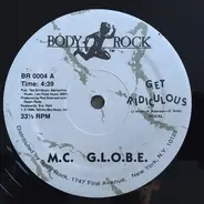 MC G.L.O.B.E. - Get Ridiculous