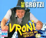 CD Single - MC Grötzi - Vroni (Watsch'n Ins Gesicht!)