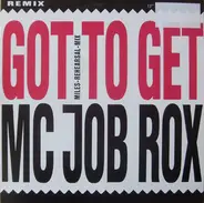 MC Job Rox - Got To Get