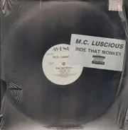 MC Luscious - Ride That Monkey