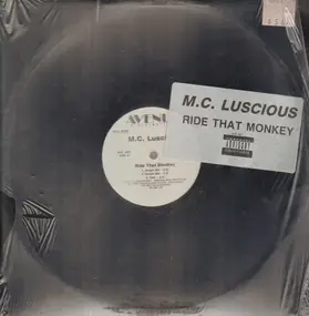 M. C. Luscious - Ride That Monkey