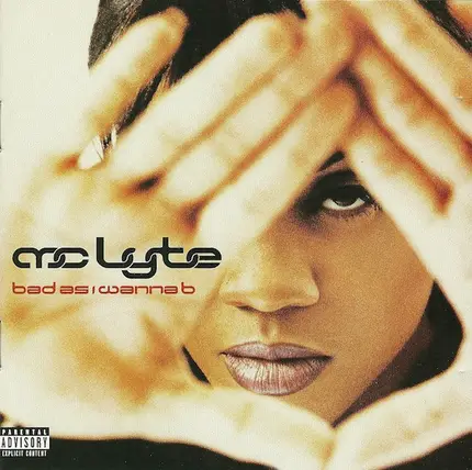 MC Lyte - Bad As I Wanna Be