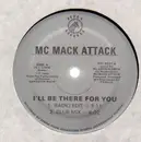 12'' - MC Mack Attack - I'll Be There For You / Death Row