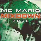 MC Mario - Mixdown 2008