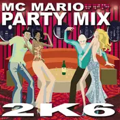 MC Mario - Party Mix 2K6