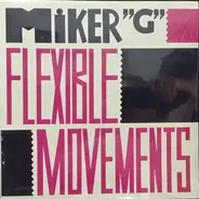 MC Miker G - Flexible Movements