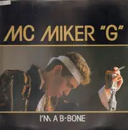 MC Miker 'G' - I'm a B-bone