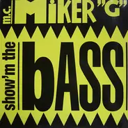 MC Miker G - Show'm The Bass