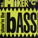 12'' - MC Miker G - Show'm The Bass