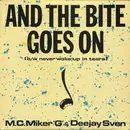 12inch Vinyl Single - MC Miker G. & DJ Sven - And The Bite Goes On / Never Woke Up In Tears