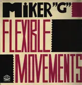 MC Miker G - Flexible Movements