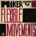 12inch Vinyl Single - MC Miker G - Flexible Movements