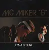LP - MC Miker G - I'm A B-Bone