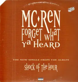 MC Ren - forget what ya heard