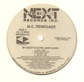 MC Renegade - My Baby Is Gone (She's Gone)