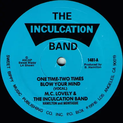 MC Rock Lovely, The Inculcation Band - One Time - Two Times Blow Your Mind