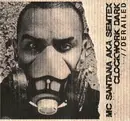CD - Mc Santana aka Semtex - Clockwork Dark / Derailed