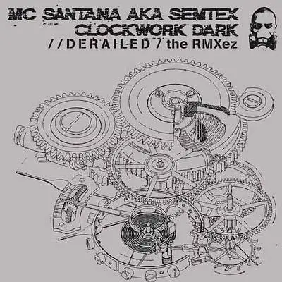 MC Santana aka Semtex - Clockwork Dark