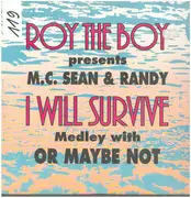 12inch Vinyl Single - MC Sean & Randy - I Will Survive Medley With Or Maybe Not