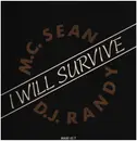 12inch Vinyl Single - MC Sean & Randy - I Will Survive